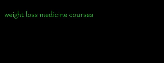 weight loss medicine courses