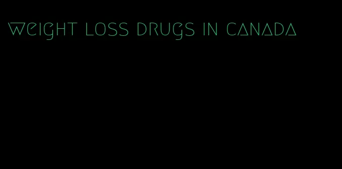 weight loss drugs in canada