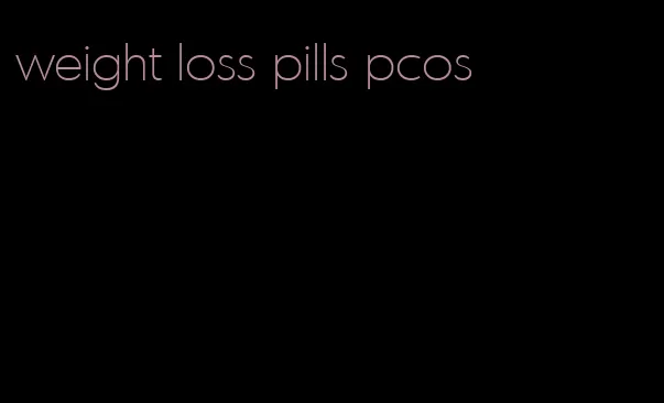 weight loss pills pcos