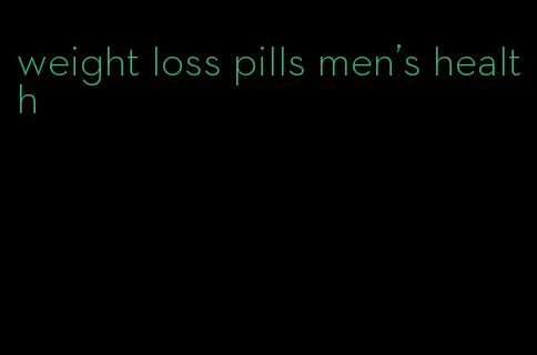 weight loss pills men's health