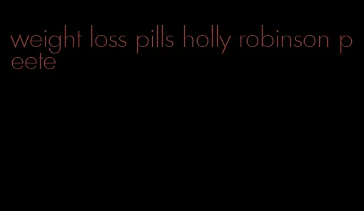 weight loss pills holly robinson peete