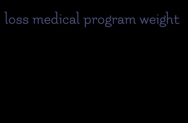 loss medical program weight