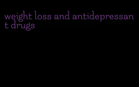 weight loss and antidepressant drugs