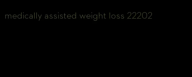 medically assisted weight loss 22202