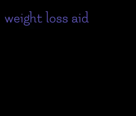 weight loss aid