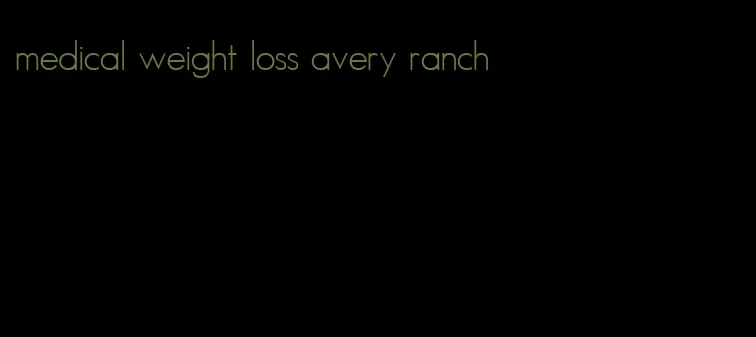 medical weight loss avery ranch