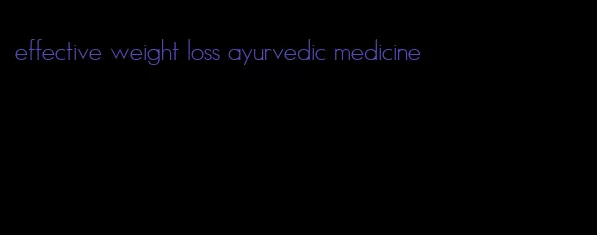 effective weight loss ayurvedic medicine