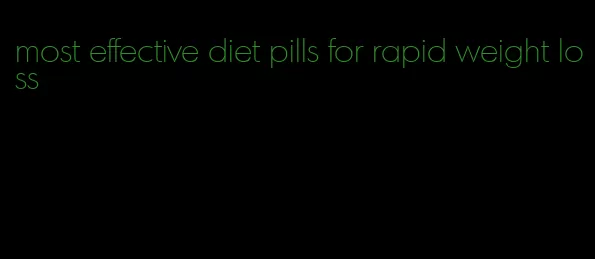 most effective diet pills for rapid weight loss