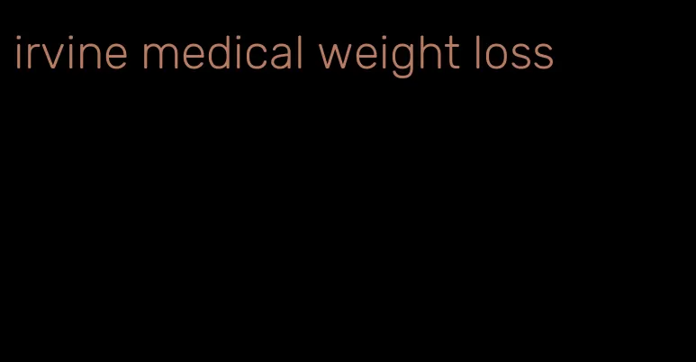 irvine medical weight loss