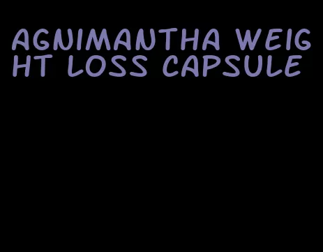 agnimantha weight loss capsule