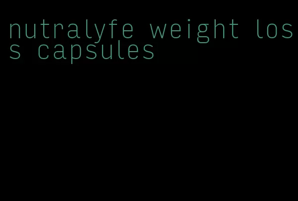 nutralyfe weight loss capsules