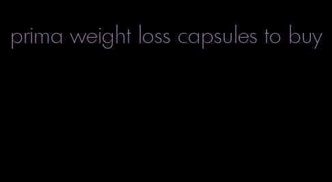 prima weight loss capsules to buy