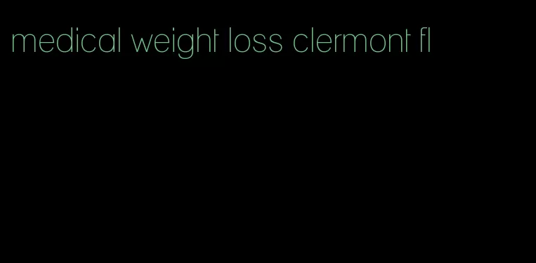 medical weight loss clermont fl