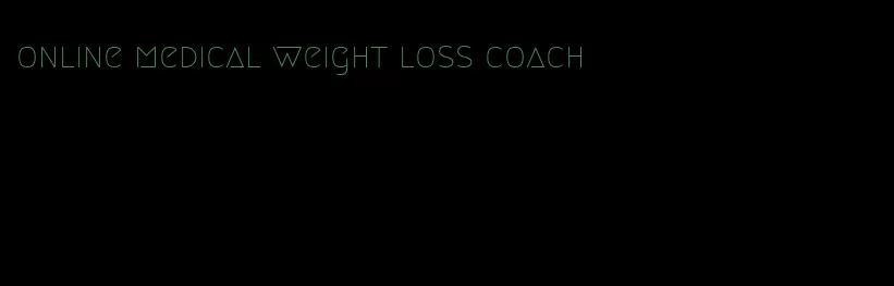 online medical weight loss coach