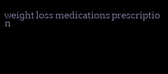 weight loss medications prescription