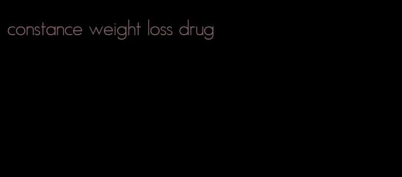 constance weight loss drug