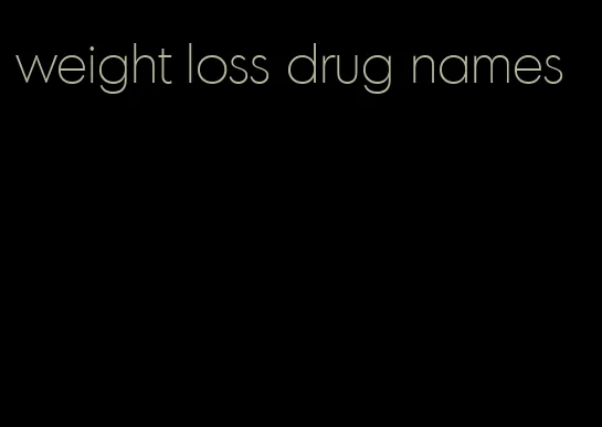 weight loss drug names