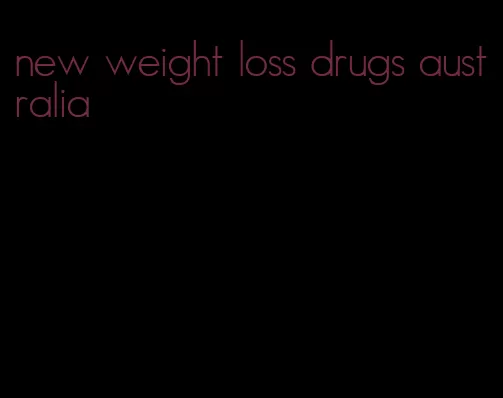 new weight loss drugs australia