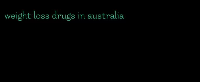 weight loss drugs in australia