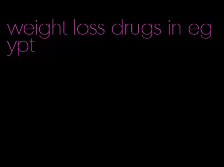 weight loss drugs in egypt