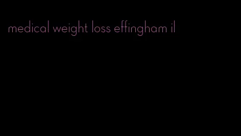 medical weight loss effingham il