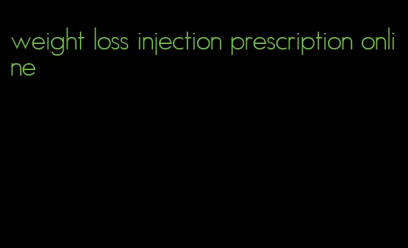 weight loss injection prescription online