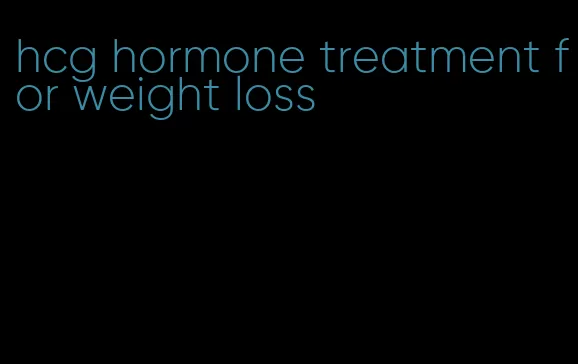 hcg hormone treatment for weight loss