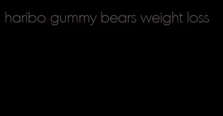 haribo gummy bears weight loss