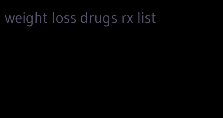 weight loss drugs rx list