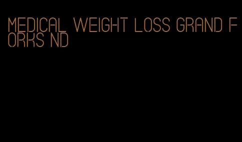 medical weight loss grand forks nd