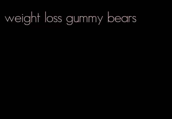 weight loss gummy bears