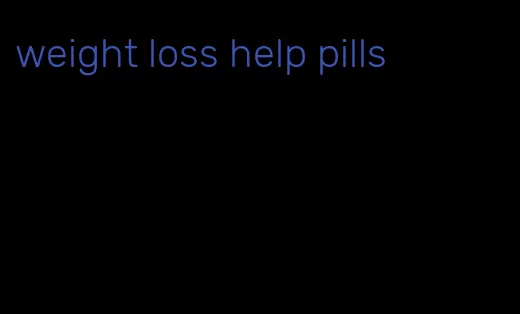 weight loss help pills