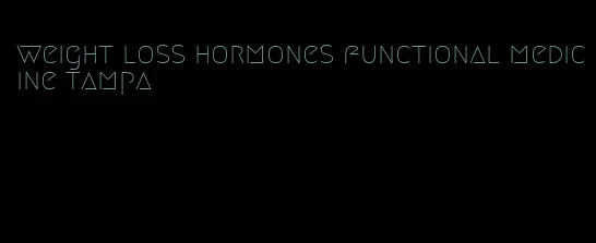 weight loss hormones functional medicine tampa