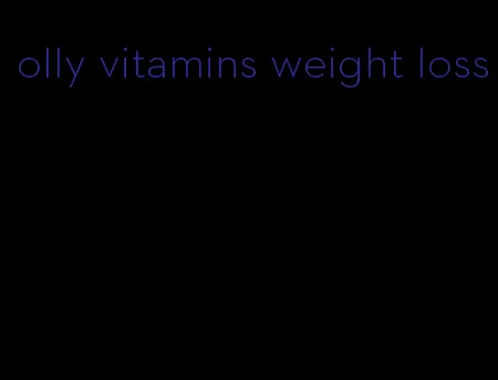 olly vitamins weight loss