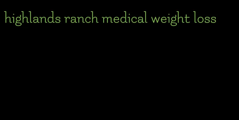 highlands ranch medical weight loss