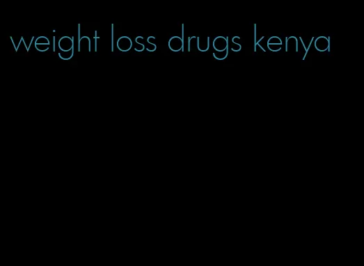 weight loss drugs kenya