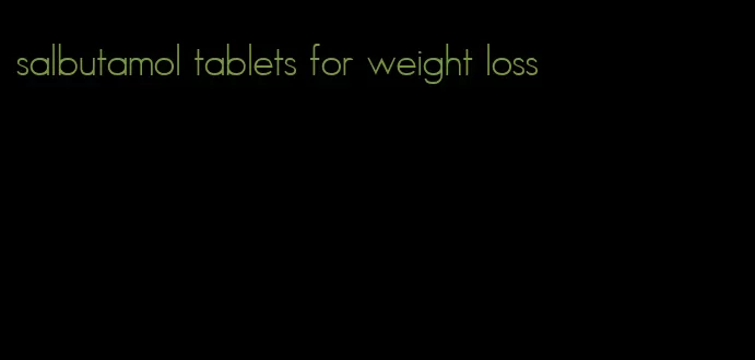 salbutamol tablets for weight loss