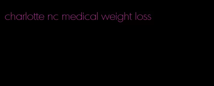 charlotte nc medical weight loss