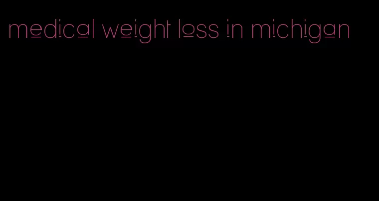 medical weight loss in michigan