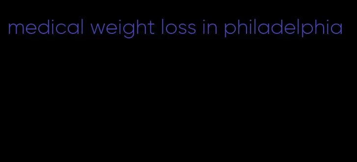 medical weight loss in philadelphia