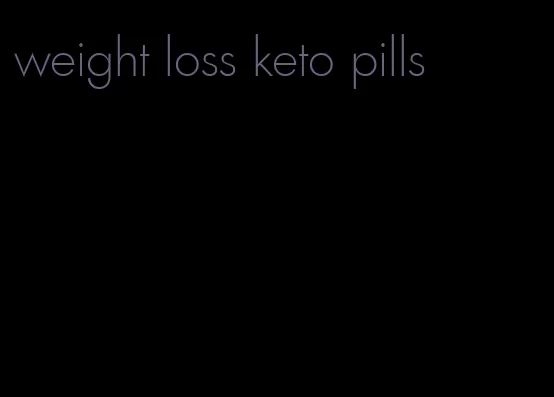 weight loss keto pills