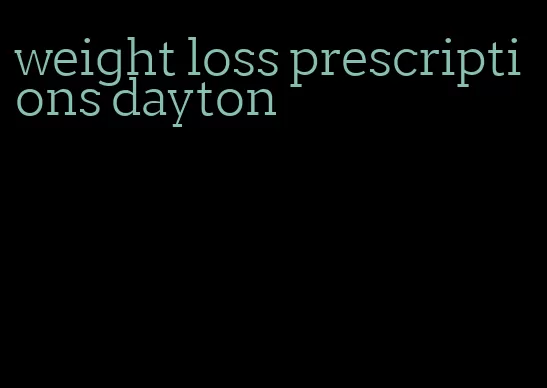 weight loss prescriptions dayton