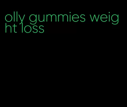 olly gummies weight loss