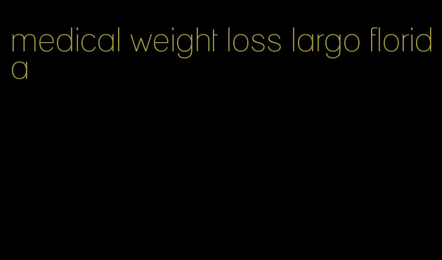 medical weight loss largo florida