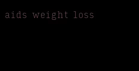 aids weight loss