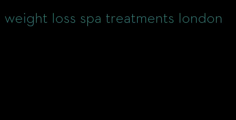 weight loss spa treatments london