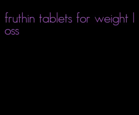 fruthin tablets for weight loss