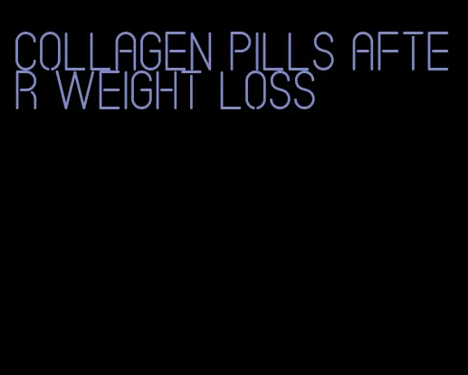 collagen pills after weight loss