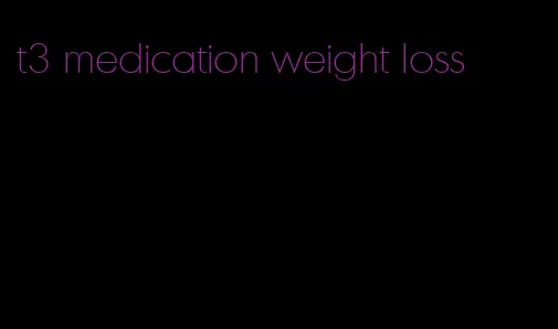 t3 medication weight loss