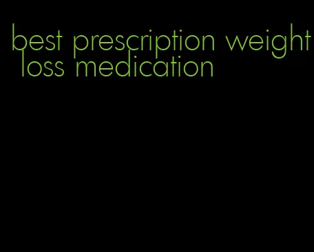 best prescription weight loss medication